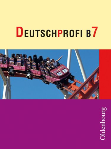 Deutschprofi - Ausgabe B. Zum neuen Lehrplan für Hauptschulen in Bayern: Lese- und Sprachbuch 7 (R- und M-Zug) Study Guides
