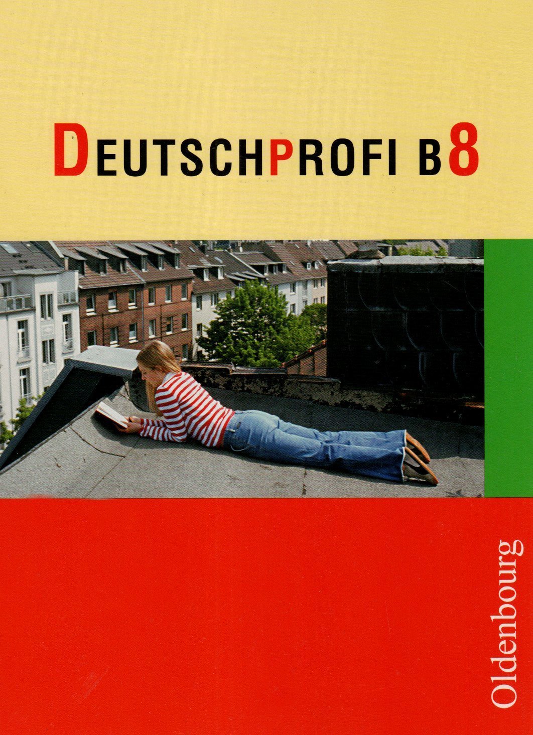 Deutschprofi - Ausgabe B. Zum neuen Lehrplan für Hauptschulen in Bayern: Lese- und Sprachbuch 8 Study Guides