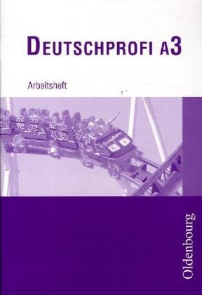 DeutschProfi - Ausgabe A. Sprach- und Lesebuch. Zum neuen Lehrplan für Hauptschulen in Baden-Württemberg: DeutschProfi - Ausgabe A. Sprach- und Lesebuch. Zum neuen Lehrplan...: Arbeitsheft A3 Study Guides