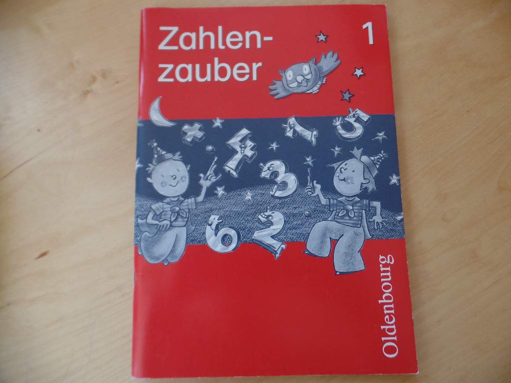 Zahlenzauber - Ausgabe für Bayern. Mathematik für die neue Grundschule in Bayern: Arbeitsheft 1. Schuljahr Study Guides