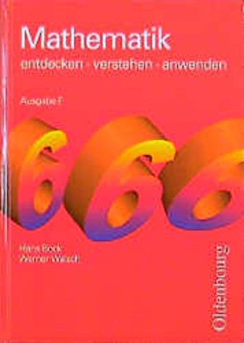 Mathematik entdecken, verstehen, anwenden, Ausgabe F, 6. Klasse Learning & Reference
