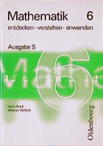 Mathematik entdecken, verstehen, anwenden, Ausgabe S, 6. Klasse Learning & Reference