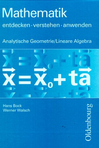 Mathematik entdecken, verstehen, anwenden, Oberstufe, Analytische Geometrie und Lineare Algebra Study Guides