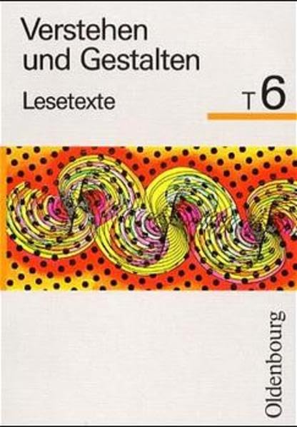 Verstehen und Gestalten. Ausgabe T: Verstehen und Gestalten, Lesetexte, Ausgabe T für Bayern, neue Rechtschreibung, Bd.6, 6. Jahrgangsstufe Study Guides