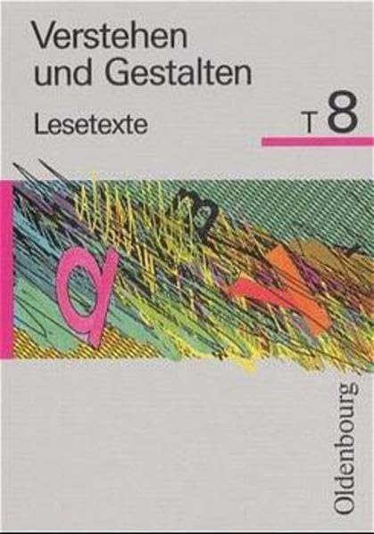 Verstehen und Gestalten. Ausgabe T: Verstehen und Gestalten, Lesetexte, Ausgabe T für Bayern, neue Rechtschreibung, Bd.8, 8. Jahrgangsstufe Study Guides