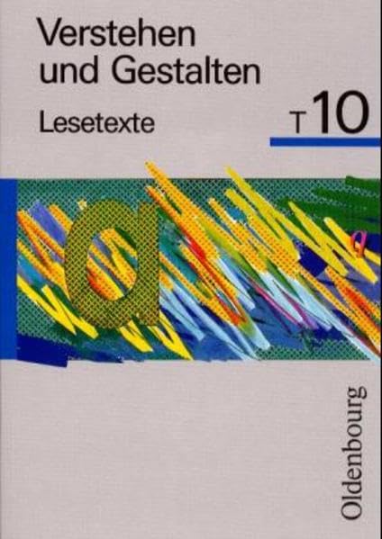 Verstehen und Gestalten. Ausgabe T: Verstehen und Gestalten, Lesetexte, Ausgabe T für Bayern, neue Rechtschreibung, Bd.10, 10. Jahrgangsstufe Study Guides
