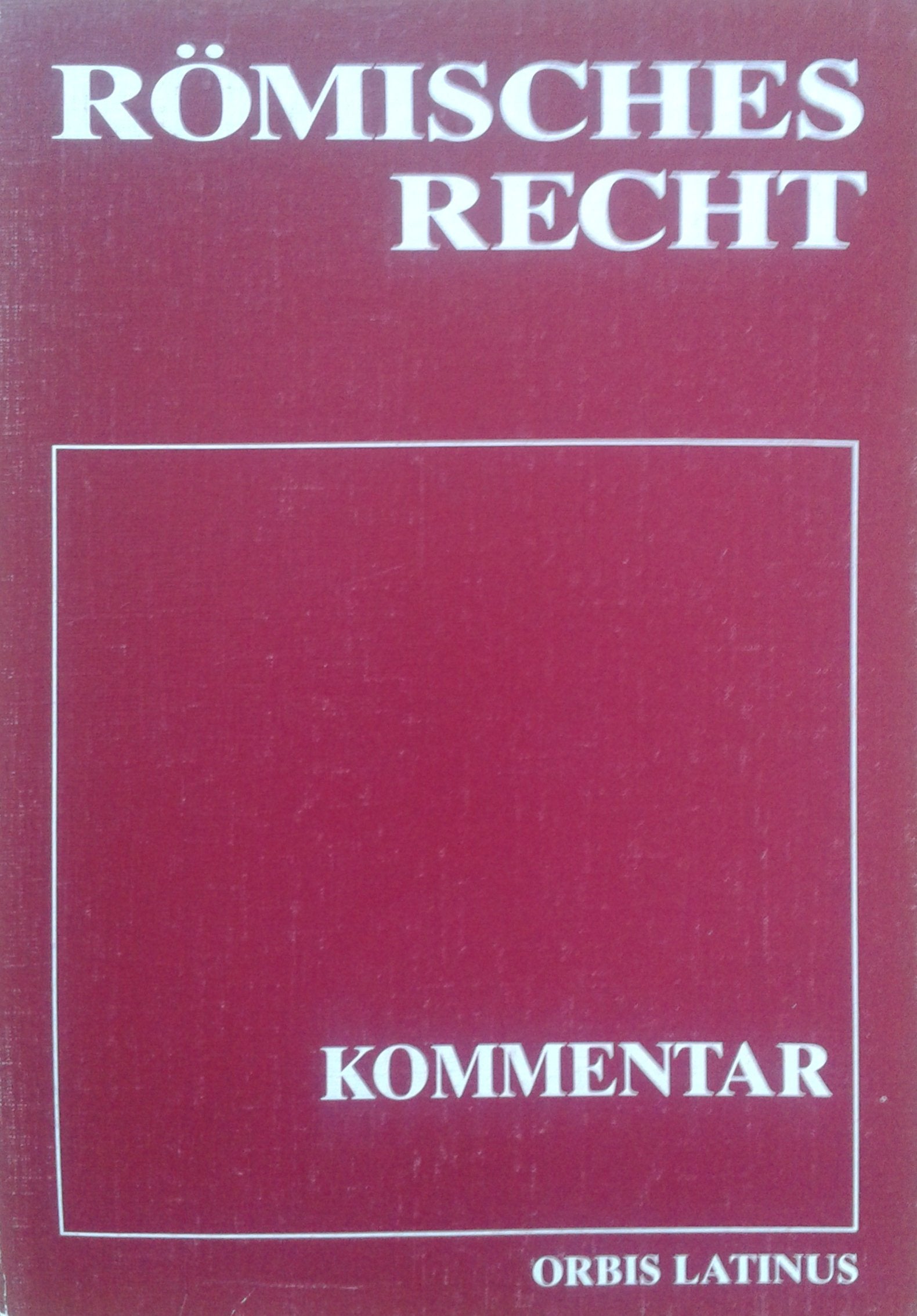 Römisches Recht - Studienband: Text- und Kommentarband Books