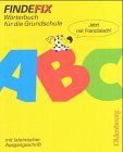 Findefix - Neubearbeitung. Wörterbuch für die Grundschule mit Bild-Wörterbuch: Französisch - Mit Schreibschrift in lateinischer Ausgangsschrift Foreign Languages ​​& Dictionaries