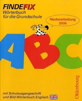 Findefix - Neubearbeitung. Wörterbuch für die Grundschule mit Bild-Wörterbuch: Englisch - Mit Schreibschrift in Schulausgangsschrift Foreign Languages ​​& Dictionaries