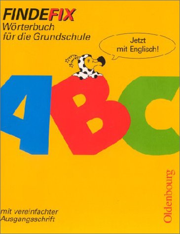 Findefix - Neubearbeitung. Wörterbuch für die Grundschule mit Bild-Wörterbuch: Findefix. Wörterbuch für die Grundschule (mit vereinfachter Ausgangsschrift) Books