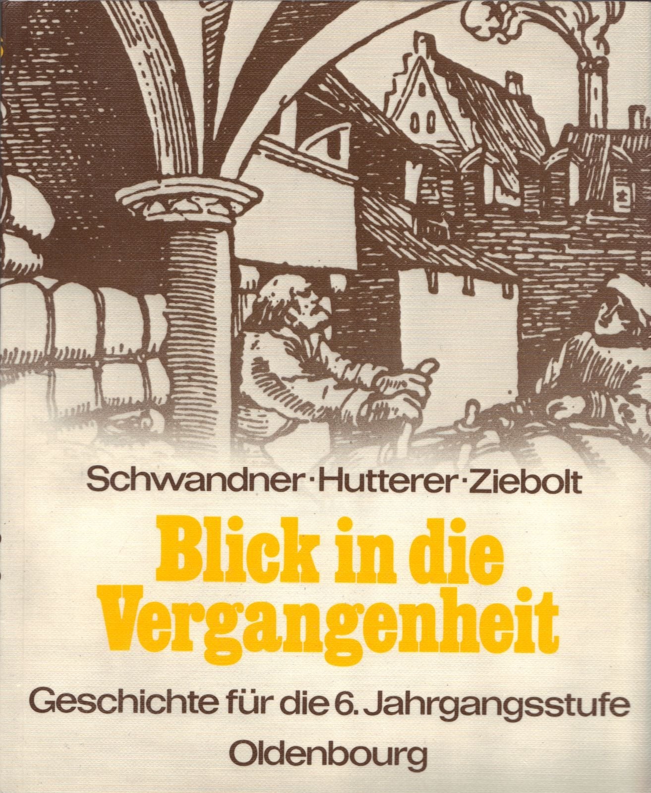 Blick in die Vergangenheit. Geschichte für die 6. Jahrgangsstufe. (Blick in die Vergangenheit) Books