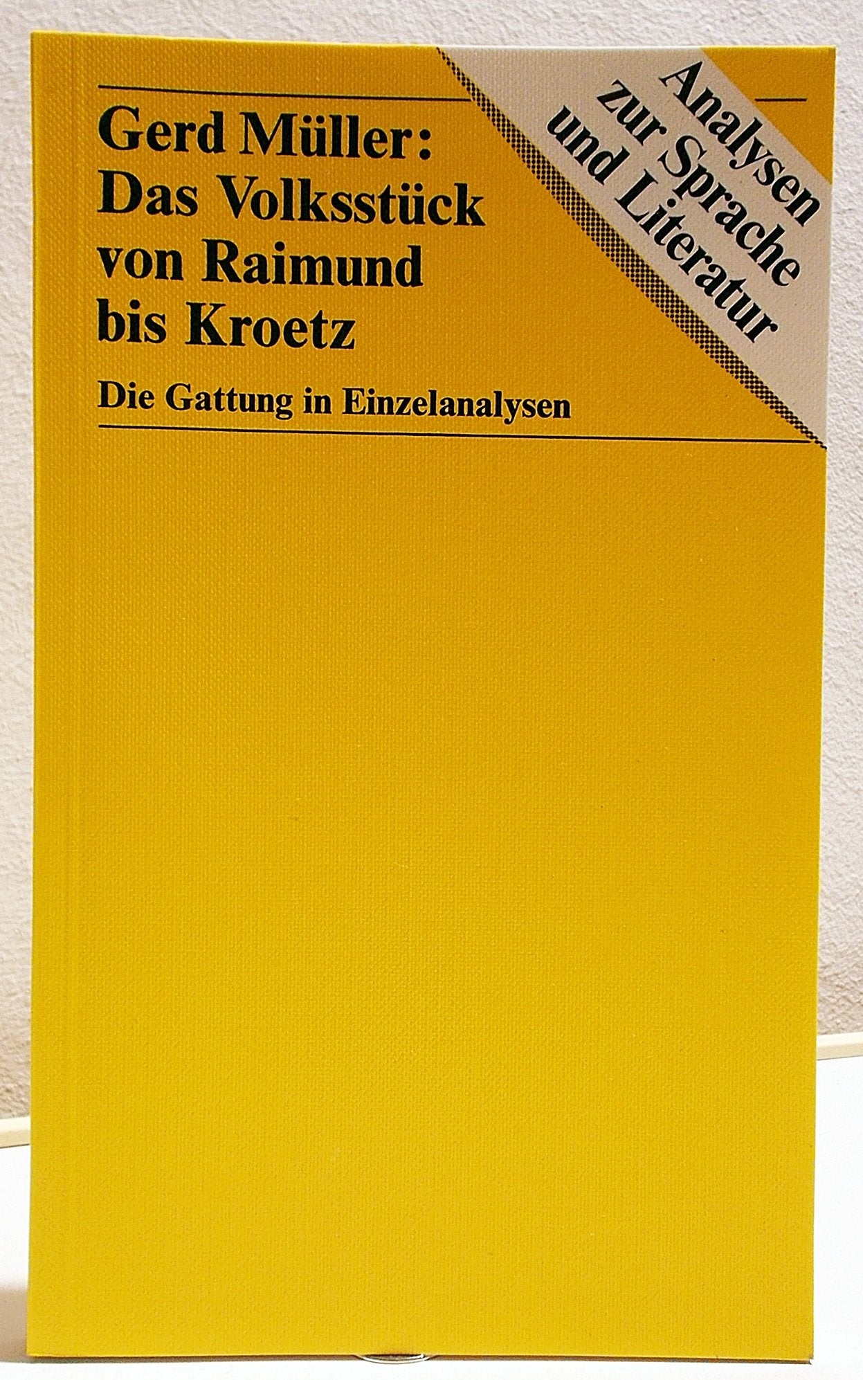 Das Volksstück von Raimund bis Kroetz.: Die Gattung in Einzelanalysen. Professional & Reference Books
