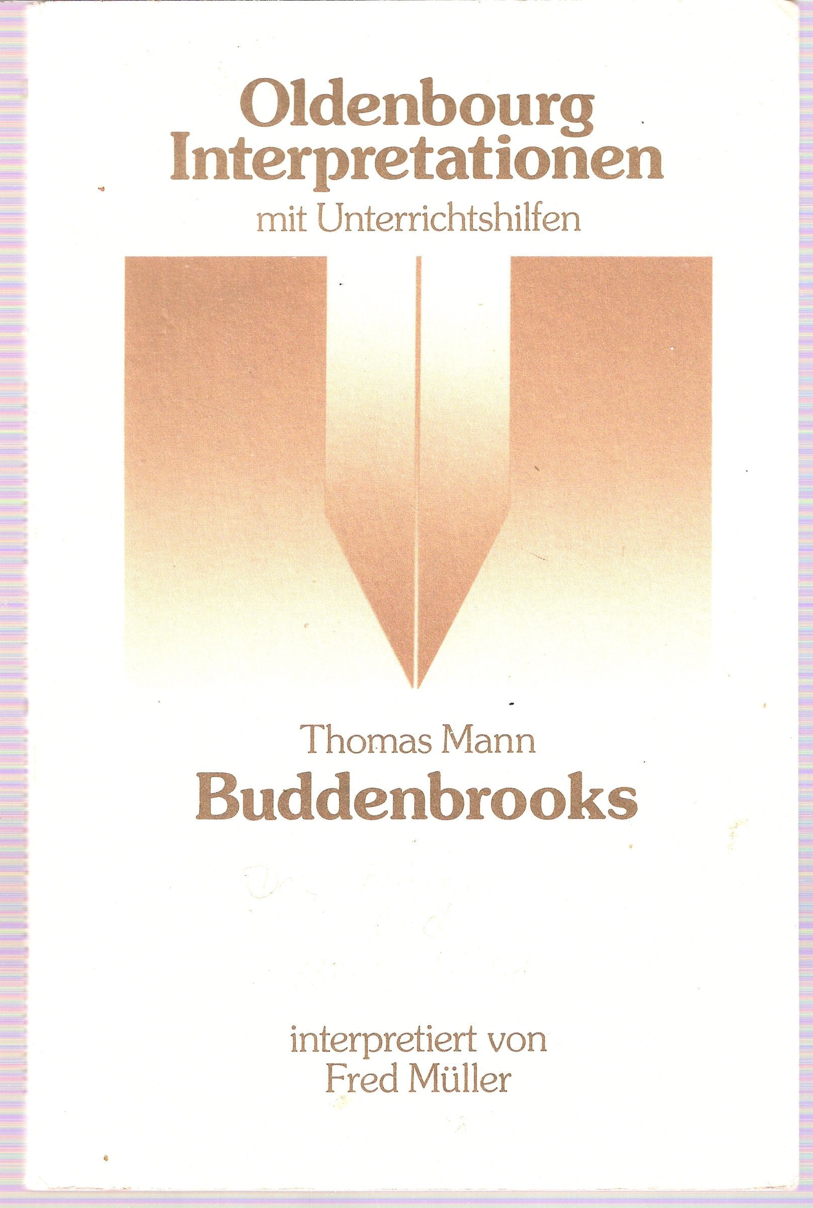 Interpretationen mit Unterrichtshilfen, Band 23: Thomas Mann, Buddenbrooks Professional & Reference Books