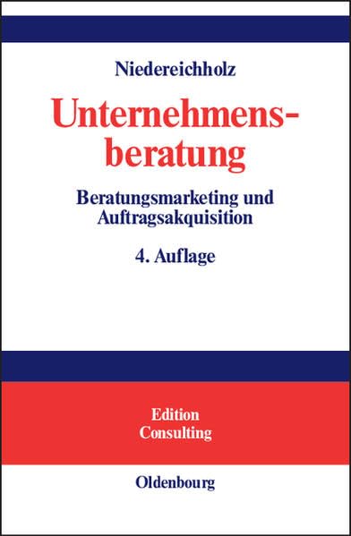 Unternehmensberatung Bd.1: Beratungsmarketing und Auftragsakquisition Law