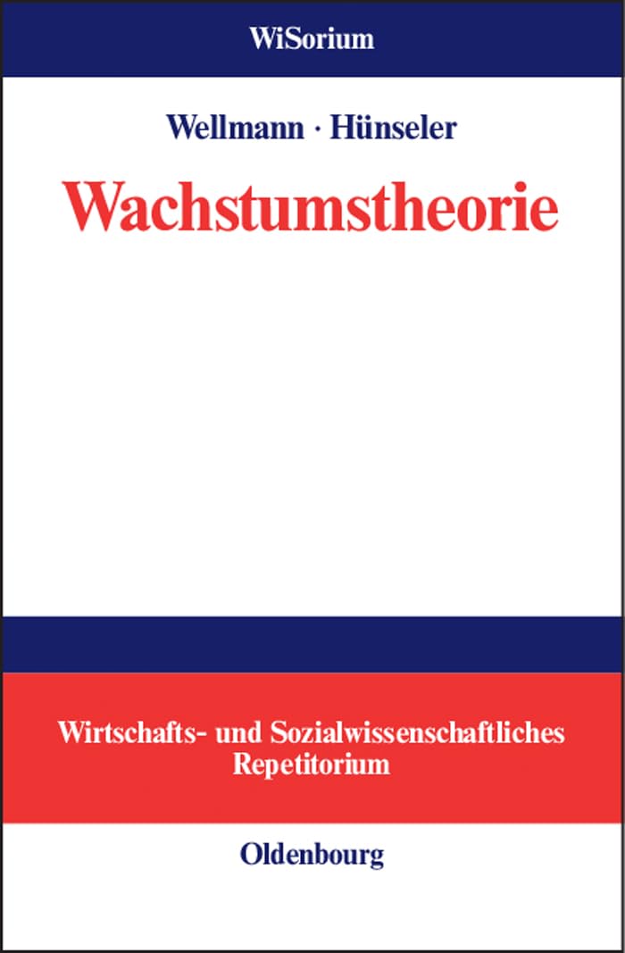 Wachstumstheorie (WiSorium - Wirtschafts- und Sozialwissenschaftliches Repetitorium) Law