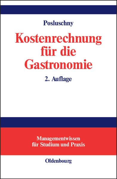 Kostenrechnung für die Gastronomie: mit Fallstudie aus der Unternehmensberatung Law