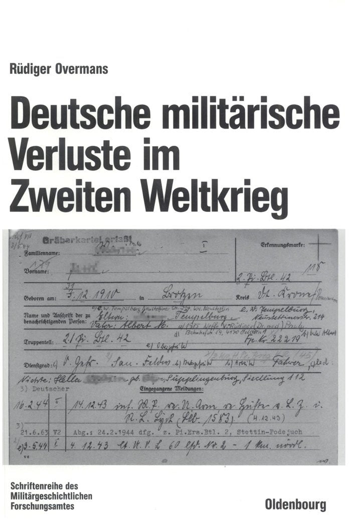 Deutsche militärische Verluste im Zweiten Weltkrieg (Beiträge zur Militärgeschichte, 46, Band 46) Social Sciences