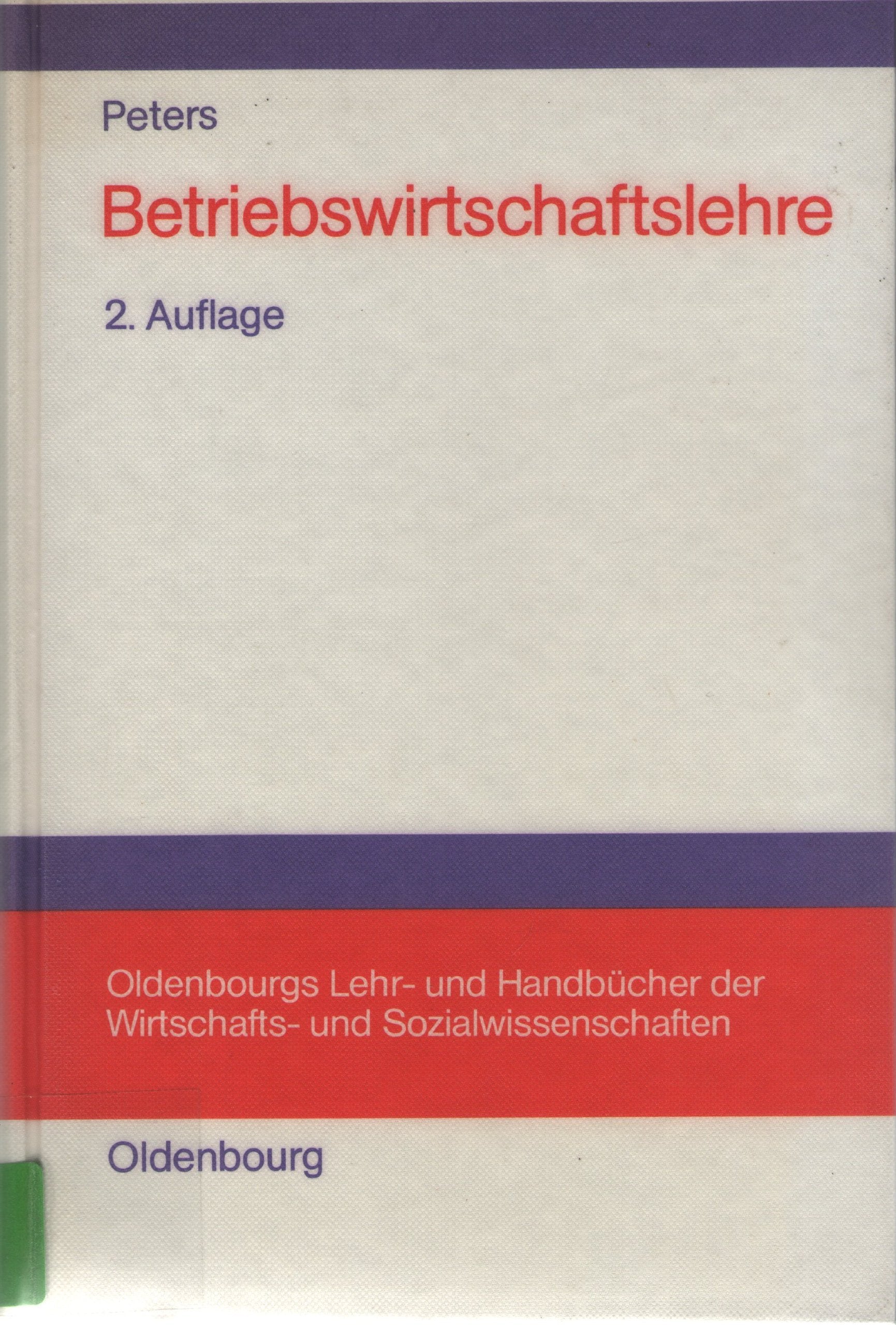 Betriebswirtschaftslehre: Eine Einführung Business & Technology
