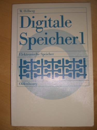 Digitale Speicher 1: Elektronische Speicher Books