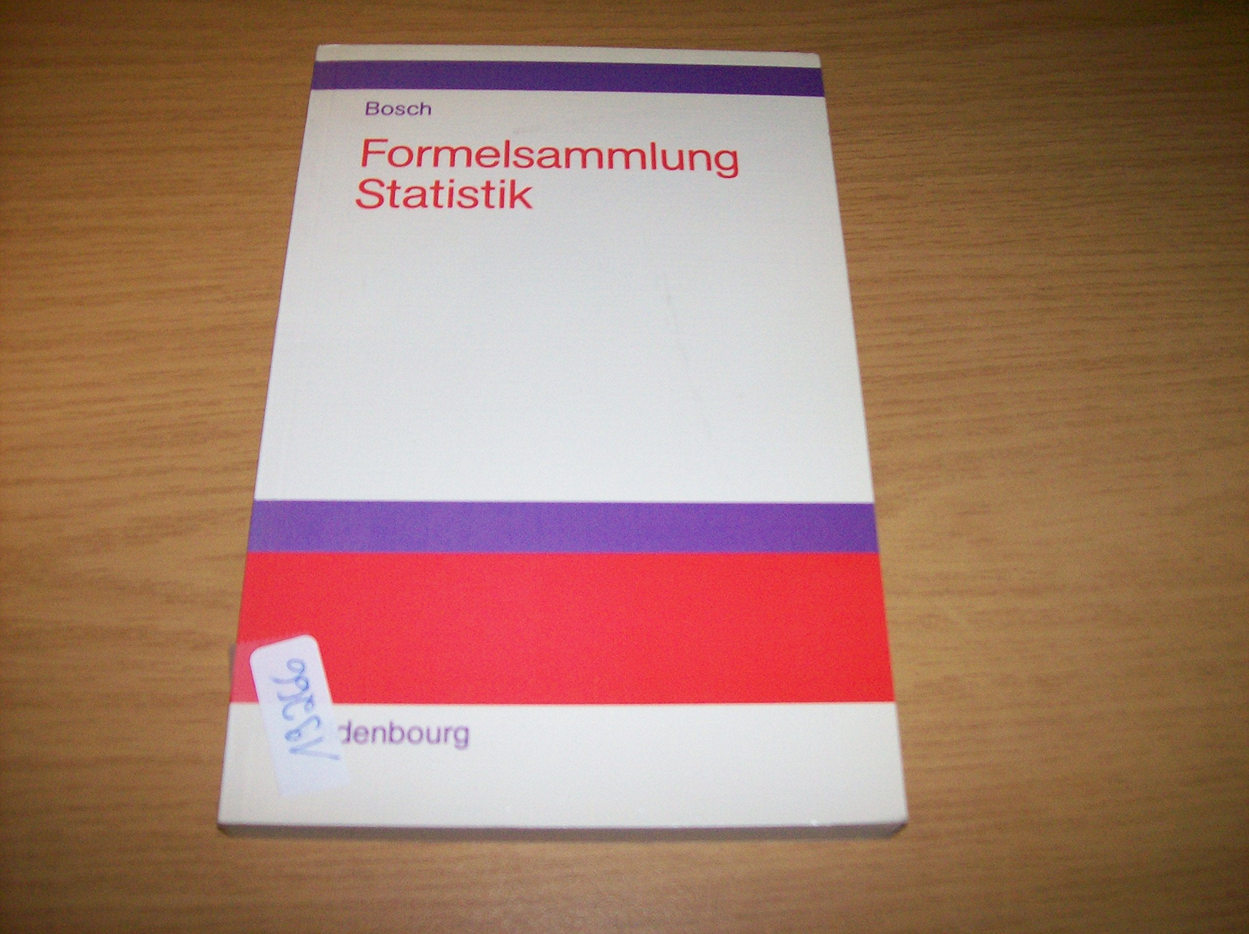 Formelsammlung der Wahrscheinlichkeitsrechnung und Statistik Mathematics