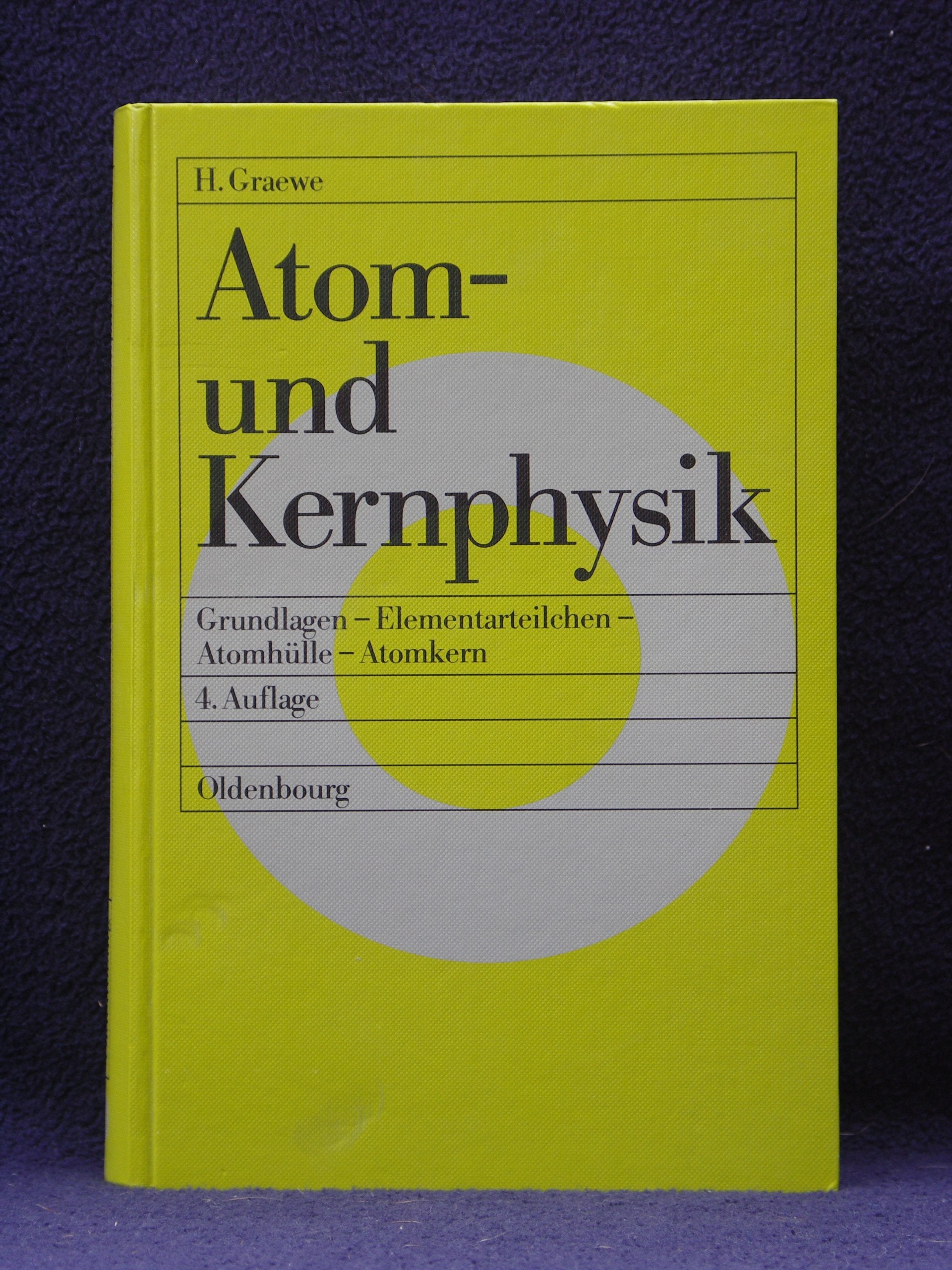 Product Image: Atom- und Kernphysik: Grundlagen - Elementarteilchen - Atomhülle - Atomkern