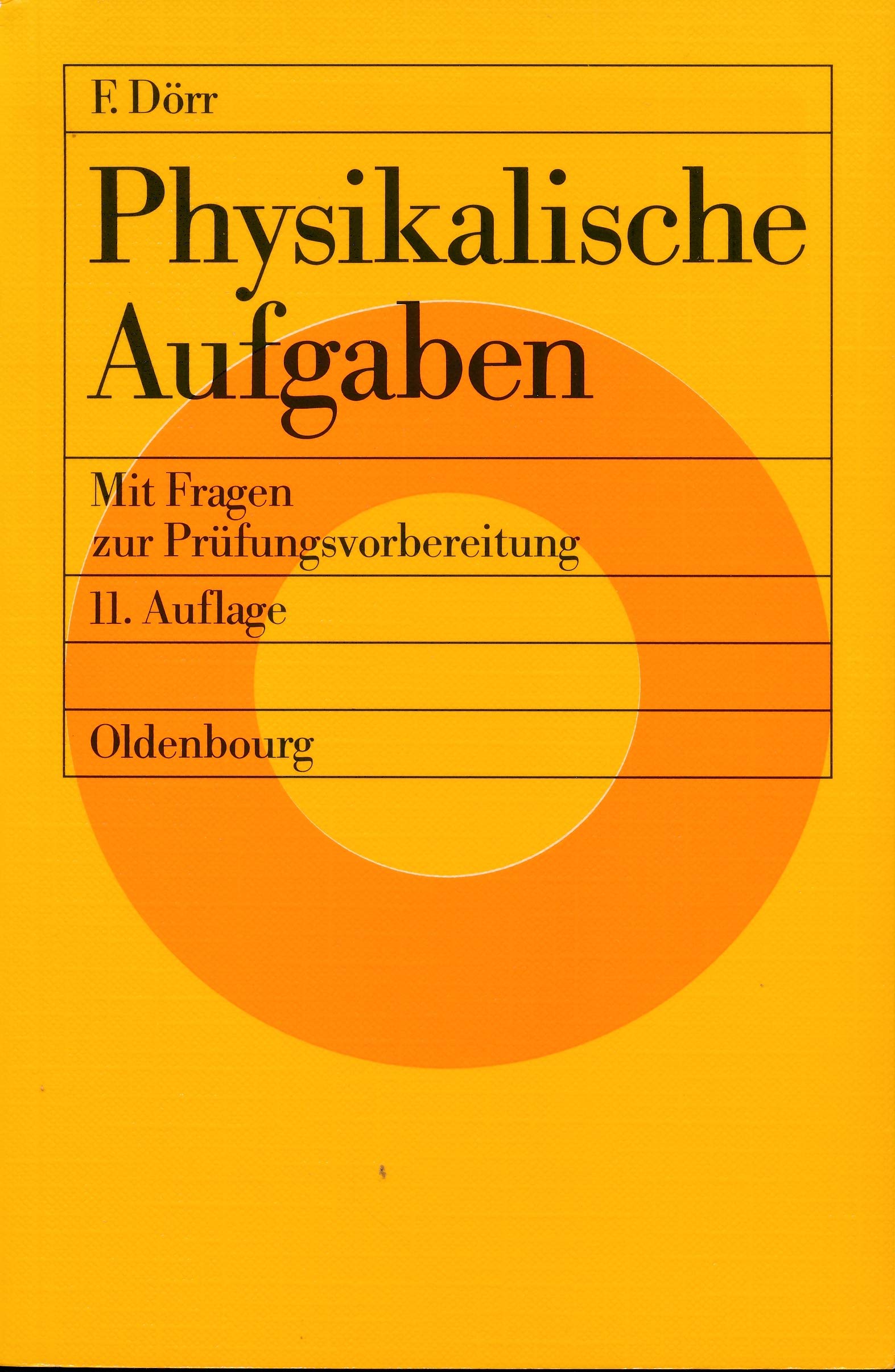 Physikalische Aufgaben: Mit Fragen zur Prüfungsvorbereitung Natural Sciences
