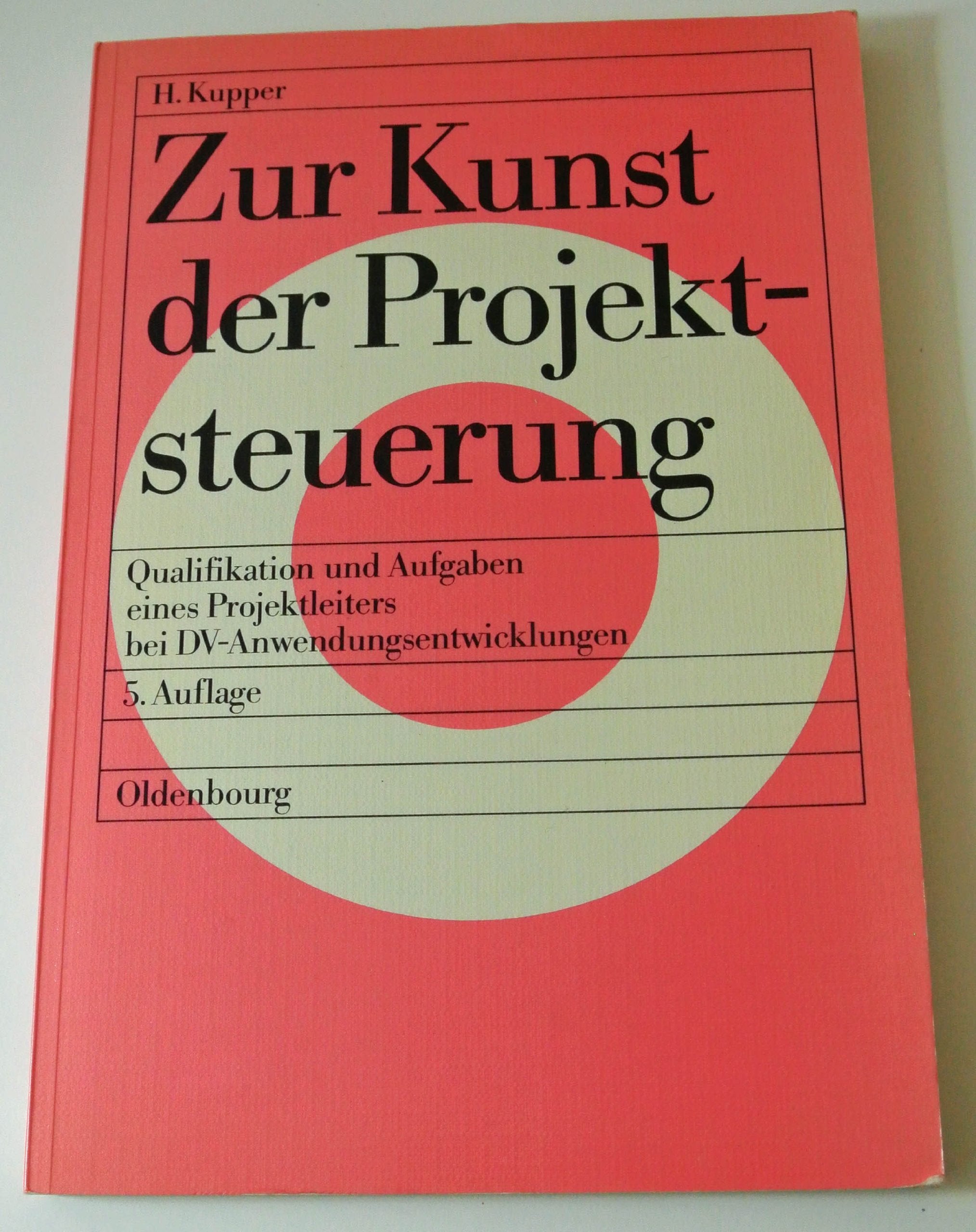 Zur Kunst der Projektsteuerung: Qualifikation und Aufgaben eines Projektleiters bei DV-Anwendungsentwicklungen Business, Finance & Career