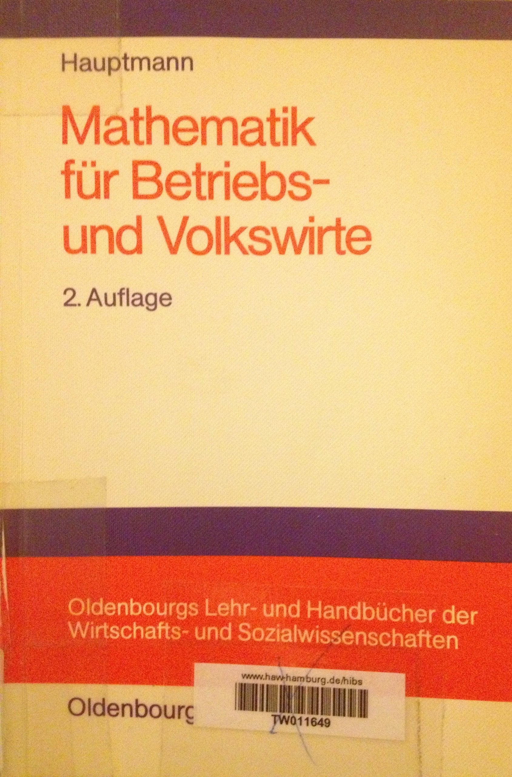 Mathematik für Betriebs- und Volkswirte Mathematics
