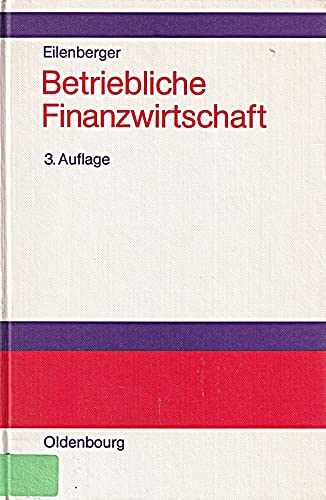 Betriebliche Finanzwirtschaft: Einführung in die Finanzpolitik und das Finanzmanagement von Unternehmungen - Investition und Finanzierung Politics & History