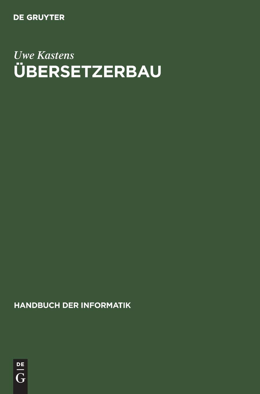 Handbuch der Informatik / Sprachen und Übersetzer / Übersetzerbau Books