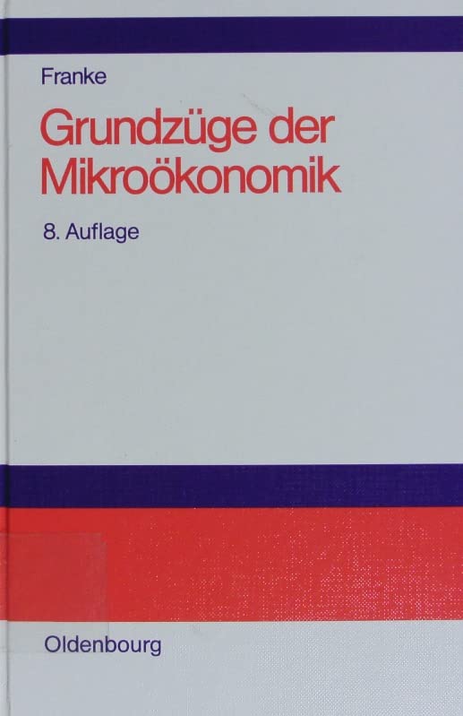 Grundzüge der Mikroökonomik Business & Technology