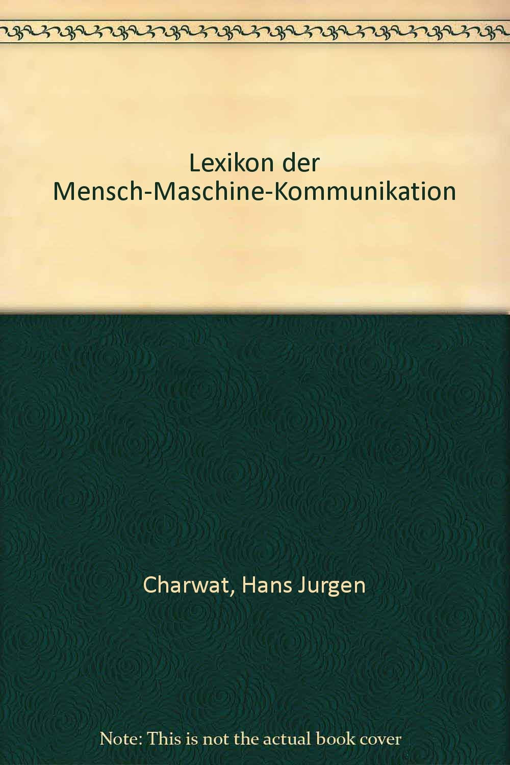 Lexikon der Mensch-Maschine-Kommunikation Business & Technology
