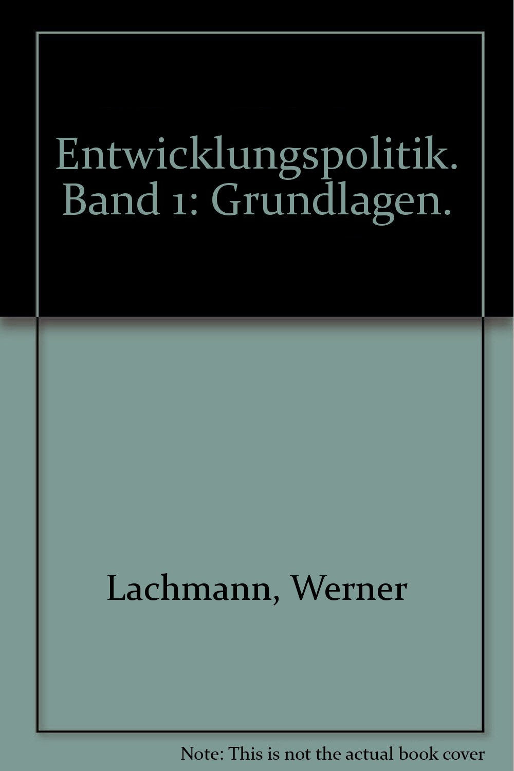 Entwicklungspolitik. Band 1: Grundlagen. book