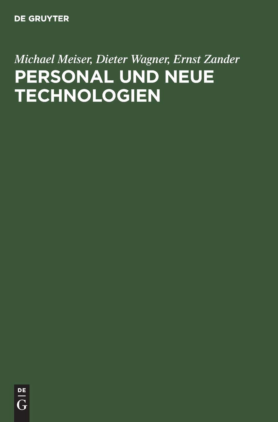 Personal und neue Technologien: Organisatorische Auswirkungen und personalwirtschaftliche Konsequenzen Law