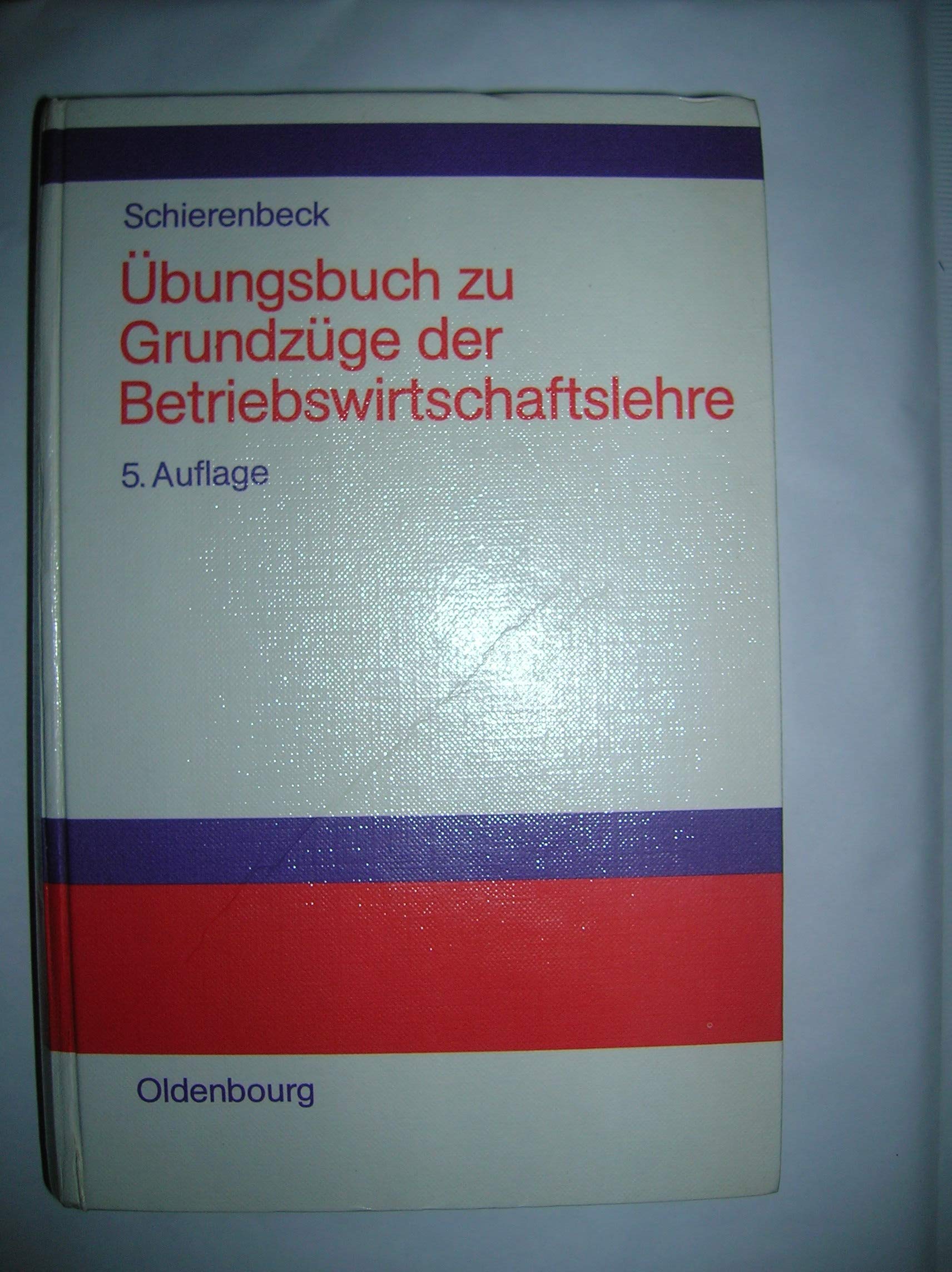 Grundzüge der Betriebswirtschaftslehre: Übungsbuch Business, Finance & Career