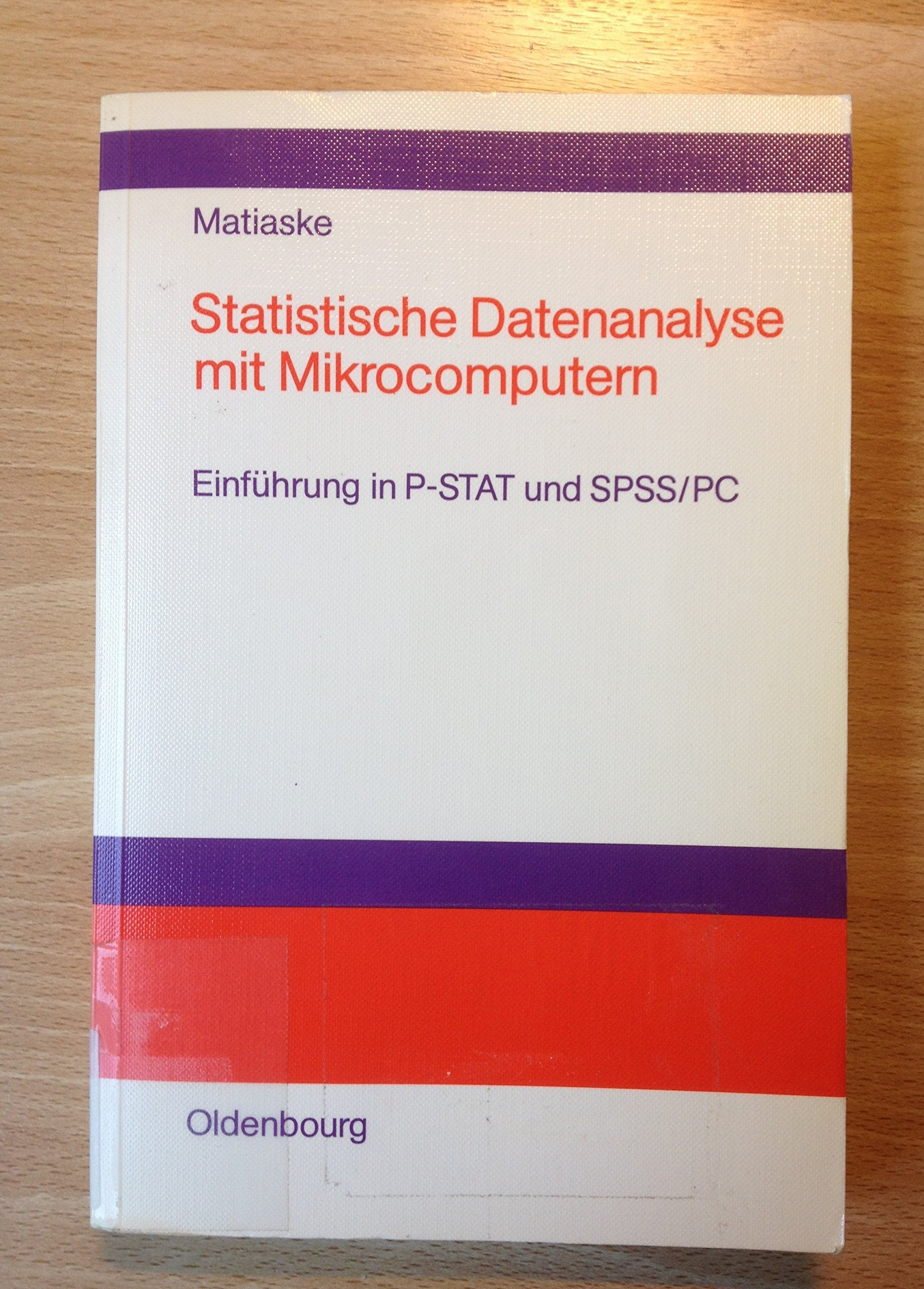 Statistische Datenanalyse mit Mikrocomputern: Einführung in P-STAT und SPSS/PC Mathematics