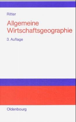 Allgemeine Wirtschaftsgeographie: Eine systemtheoretisch orientierte Einfuhrung book