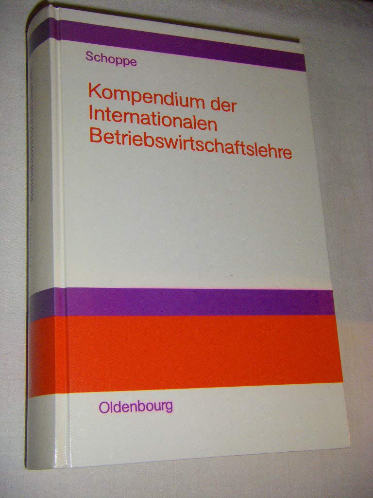 Kompendium der Internationalen Betriebswirtschaftslehre Business & Technology