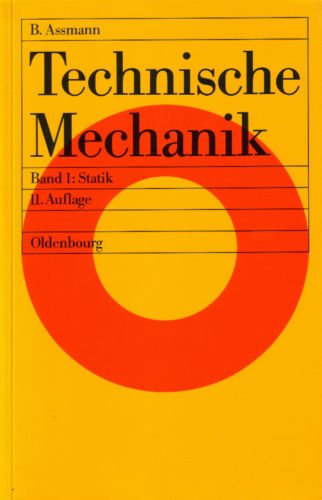 Technische Mechanik / Lehr- und Übungsbuch: Technische Mechanik, Bd 1: Statik Business & Technology