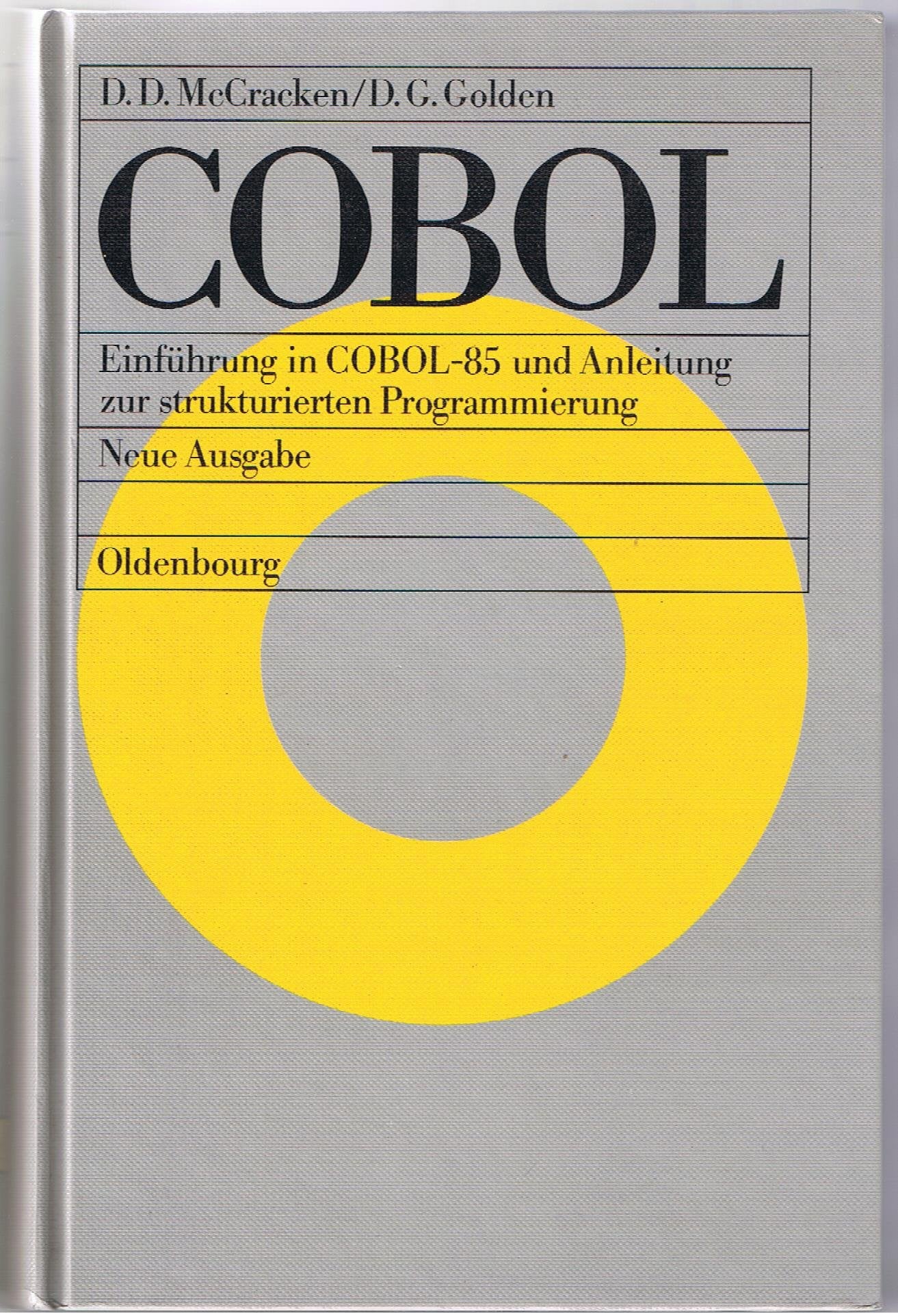COBOL: Einführung in COBOL-85 und Anleitung zur strukturierten Programmierung Computer Science