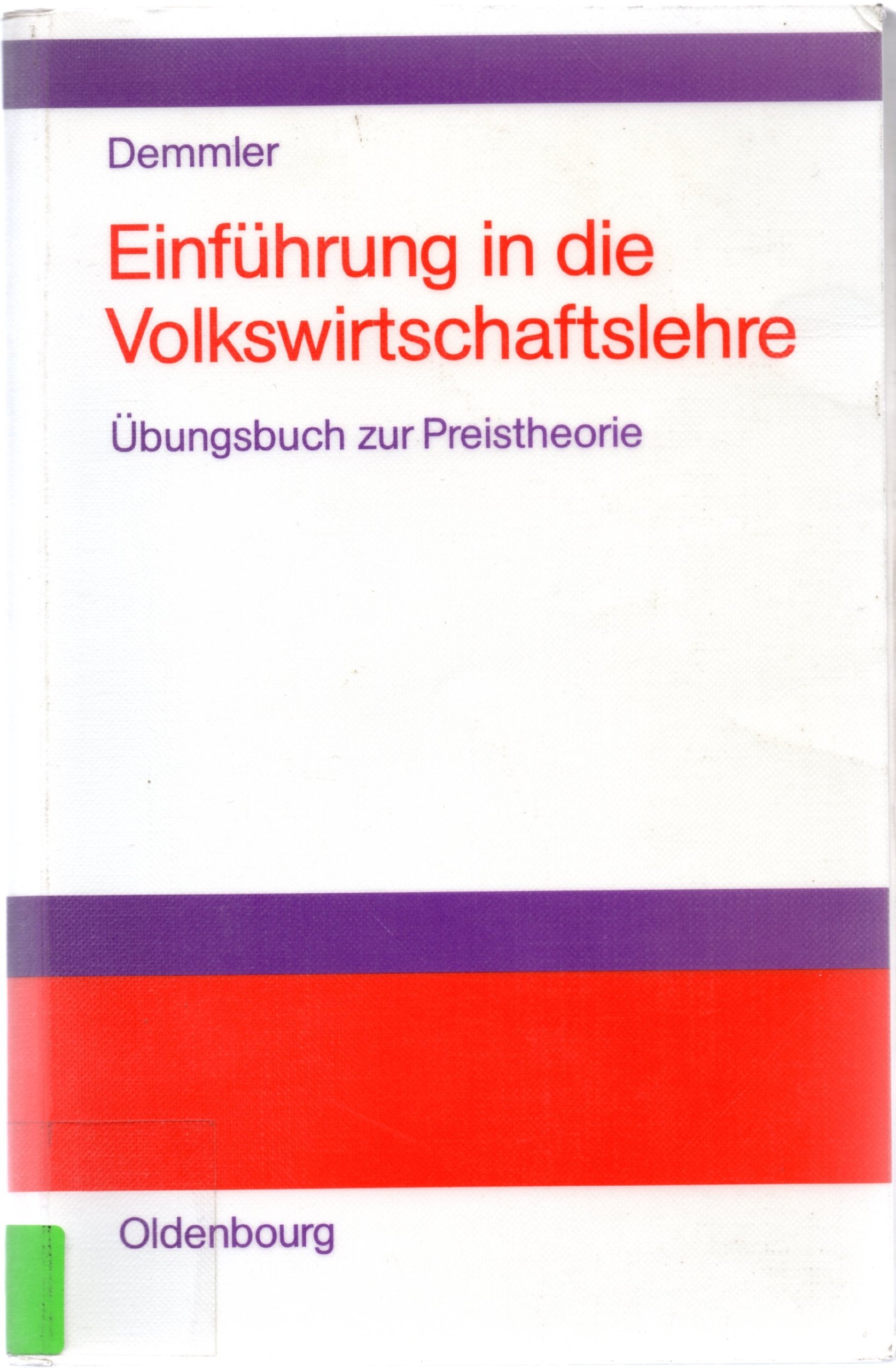 Einführung in die Volkswirtschaftslehre: Übungsbuch zur Preistheorie Business & Technology