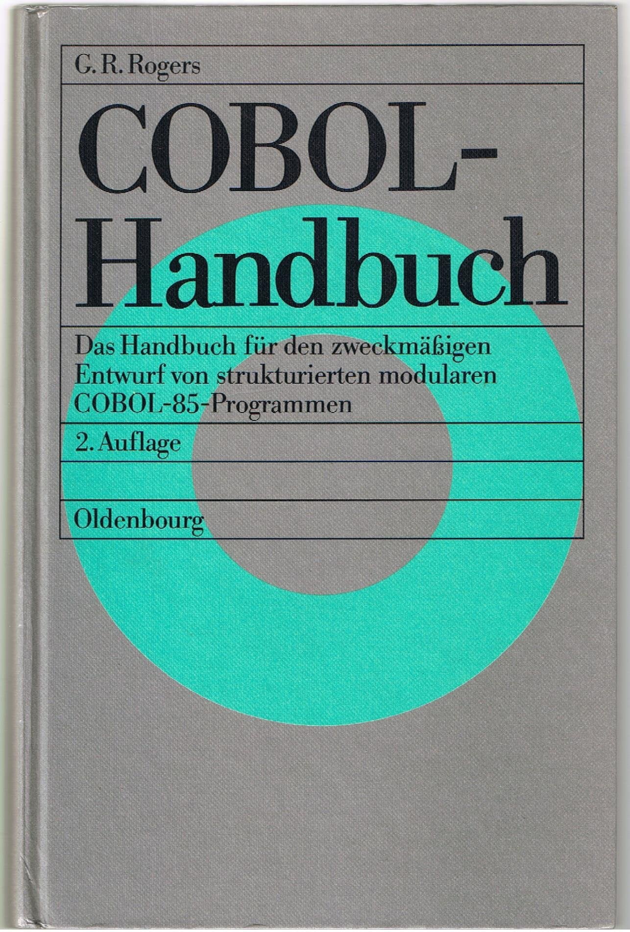 COBOL-Handbuch: Das Handbuch für den zweckmässigen Entwurf von strukturierten modularen COBOL-85-Programmen Books