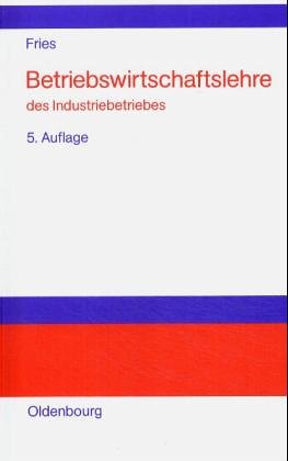 Betriebswirtschaftslehre des Industriebetriebes Business & Technology