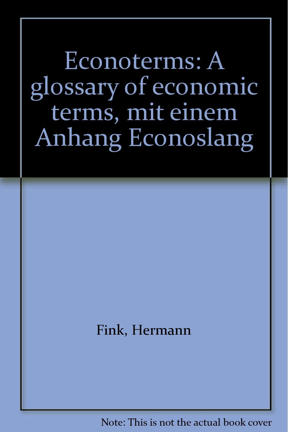 Econoterms: A Glossary of Economic Terms mit einem Anhang Econoslang Foreign Languages ​​& Dictionaries