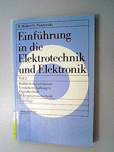 Einführung in die Elektrotechnik und Elektronik / Halbleiterbauelemente - Verstärkerschaltungen - Digitaltechnik - Mikroprozessoren Computer Science