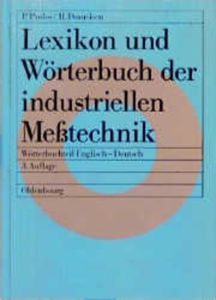 Lexikon und Wörterbuch der industriellen Meßtechnik: Wörterbuchteil Deutsch-Englisch Business & Technology