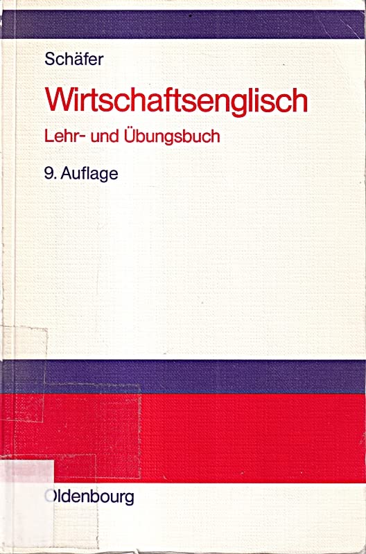 Wirtschaftsenglisch: Lehr- und Übungsbuch General education