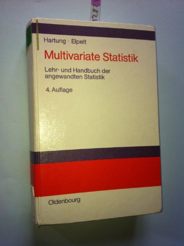 Multivariate Statistik: Lehr- und Handbuch der angewandten Statistik Mathematics