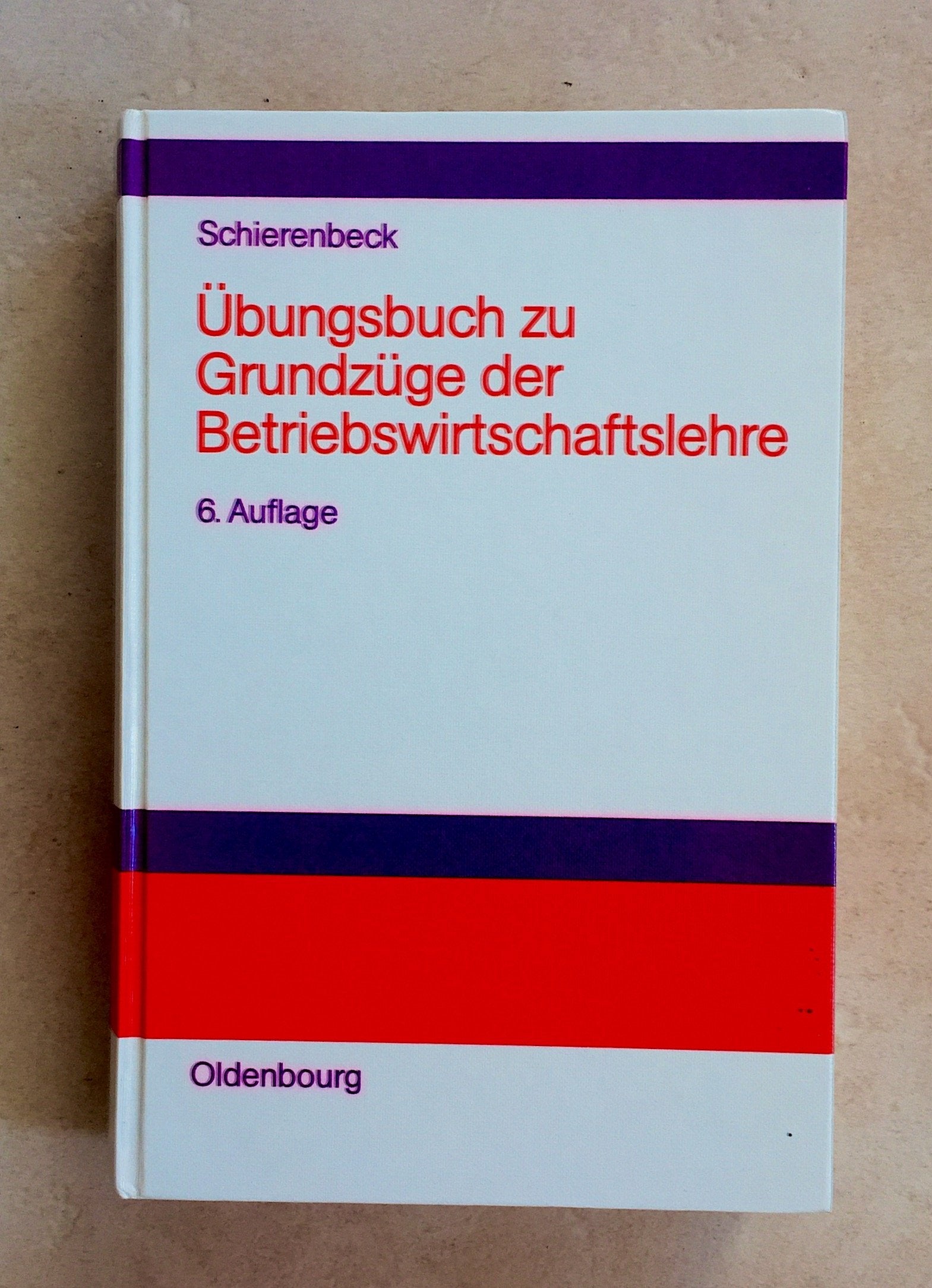 Grundzüge der Betriebswirtschaftslehre: Übungsbuch Business, Finance & Career