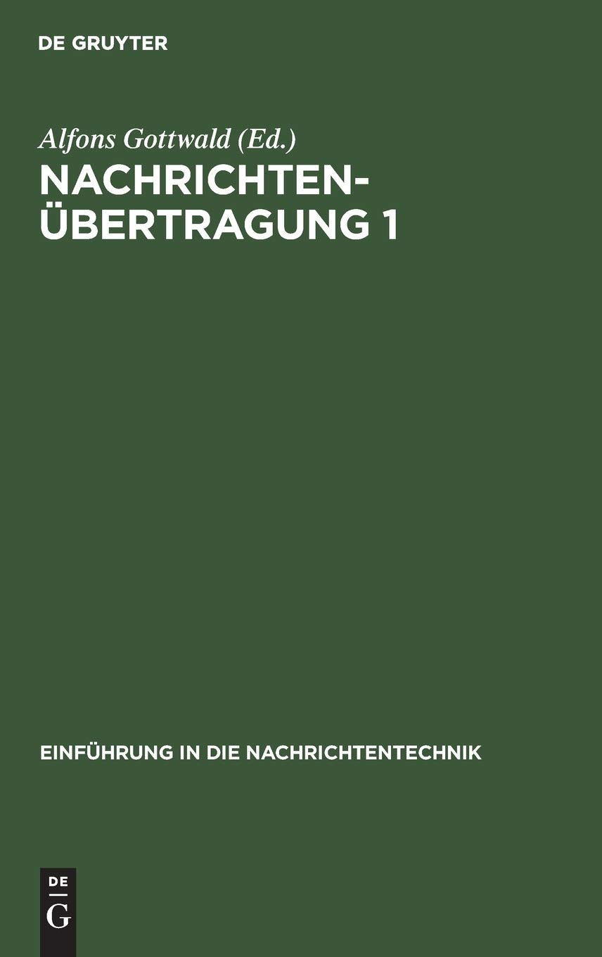 Nachrichtenübertragung, in 2 Bdn., Bd.1, Systemtheorie und Informationstheorie: System- und Informationstheorie (Einführung in die Nachrichtentechnik, Band 1) Computer Science